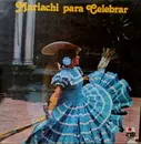 LP-Box - Mariachi Estelar Guadalajara , Mariachi De América De Jesús Rodriguez De Hijar - Mariachi Para Celebrar