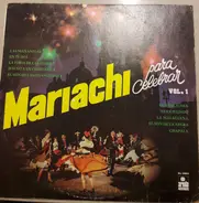 Mariachi Estelar Guadalajara - Mariachi Para Celebrar Vol. 1