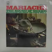 Mariachi Jalisco De Pepe Villa - Mariachi! The Sound Of Mexico