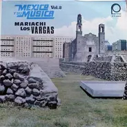 Mariachi Los Vargas De Arturo Mendoza - Mexico Y Su Musica Vol. 2