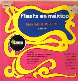 Mariachi Mexico de Pepe Villa - Fiesta En México