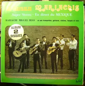 Mariachi Miguel Dias - Les Veritables Mariachis