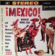 Mariachi Miguel Diaz - ¡Mexico!