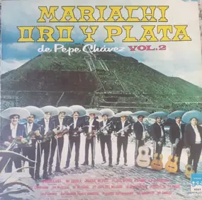 Mariachi Oro y Plata - Mariachi Oro Y Plata De Pepe Chávez Vol. 2