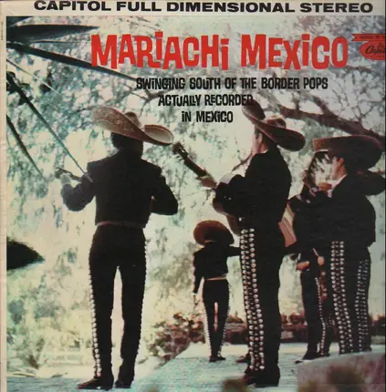 Mariachi Mexico - Swinging South Of The Border Pops Actually Recorded In Mexico