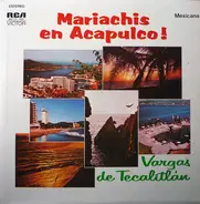 Mariachi Vargas de Tecalitlán - Mariachis En Acapulco !