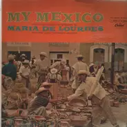 Maria De Lourdes And El Mariachi Jalisco - My Mexico