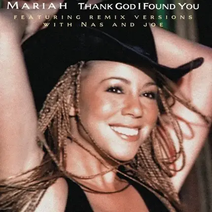 Mariah Carey Featuring Remix Versions With Nas & Joe - Thank God I Found You