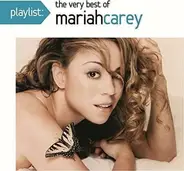 Mariah Carey - Playlist: The Very Best Of Mariah Carey