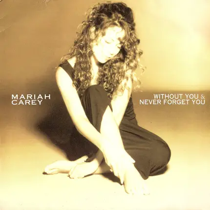Mariah Carey - Without You & Never Forget You