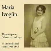 Maria Ivogün - The Complete Odeon Recordings