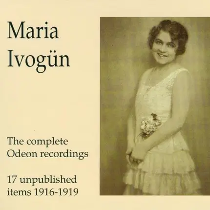 Maria Ivogün - The Complete Odeon Recordings