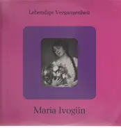 Maria Ivogün - Lebendige Vergangenheit