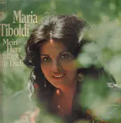 Maria Tiboldi - Mein Herz schlägt für Dich