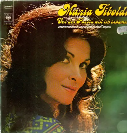 Maria Tiboldi - Von der Puszta will ich träumen