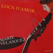 Marie Velasquez - Loca D'amor