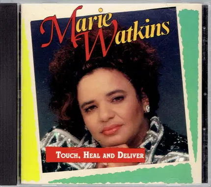 Marie Watkins - Touch Heal & Deliver