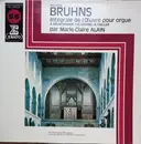 LP - Bruhns /  Brunckhorst - Nicolaus Bruhns Intégrale De L'Œuvre Pour Orgue (Alain)