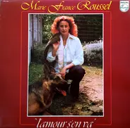 Marie-France Roussel - L'Amour S'En Va