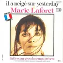 7inch Vinyl Single - Marie Laforêt - Il A Neigé Sur Yesterday / J'Ai Le Cœur Gros Du Temps Présent
