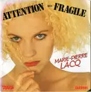7inch Vinyl Single - Marie-Pierre Lacq - Attention, Moi Fragile
