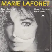 7'' - Marie Laforet - Blanche nuit de satin / Que j' bétonne mon coeur