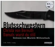 Mariele Millowitsch - Christa von Bernuth: Damals warst du still