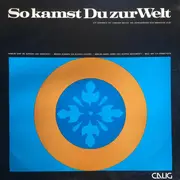 LP - Kinder-Hörspiel - So Kamst Du Zur Welt
