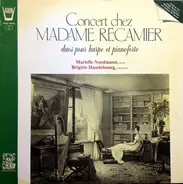 Marielle Nordmann / Brigitte Haudebourg - Concert Chez Madame Recamier - Duos Pour Harpe Et Pianoforte