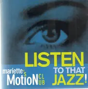Mariette's Motion Club - Listen To That Jazz!