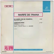 7inch Vinyl Single - Marifé De Triana - Un Ángel Con Su Trompeta / Campanilleros