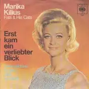 7'' - Marika Kilius - Fats And His Cats - Erst Kam Ein Verliebter Blick