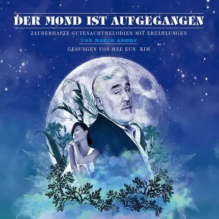 Mario Adorf / Mee Eun Kim - Der Mond Ist Aufgegangen