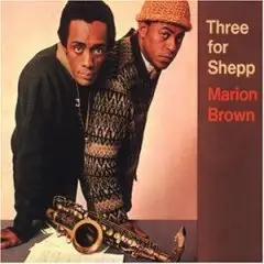 Marion Brown - Three for Shepp