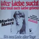 7inch Vinyl Single - Marion Maerz - Wer Liebe Sucht... / Bis Ans Ende aller Tage