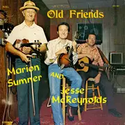 LP - Marion Sumner And Jesse McReynolds - Old Friends