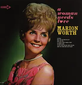 Marion Worth - A Woman Needs Love