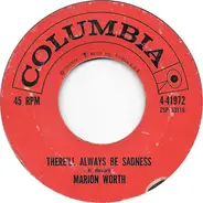 Marion Worth - There'll Always Be Sadness