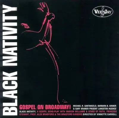 Marion Williams & The Stars Of Faith , Princess Stewart , Alex Bradford & The Bradford Singers - Black Nativity, Gospel On Broadway!