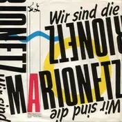 Marionetz - Wir Sind Die Marionetz