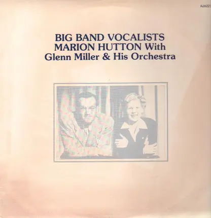 Marion Hutton, Glenn Miller - Big Band Vocalists