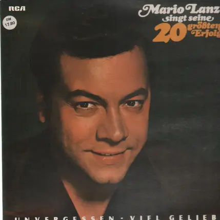Mario Lanza - Singt Seine 20 Grössten Erfolge - Unvergssen - Viel Geilebt