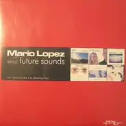 Mario Lopez - Future Sounds (Best Of 99-05)