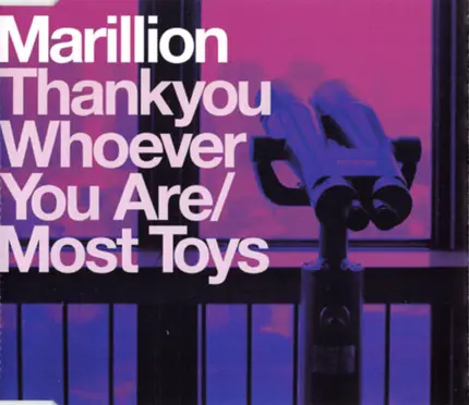 Marillion - Thankyou Whoever You Are / Most Toys