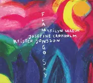Marilyn Mazur , Josefine Cronholm And Krister Jonsson - Flamingo Sky