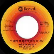 Marilyn McCoo & Billy Davis Jr. - I Hope We Get To Love In Time / I'm So Glad I Found You