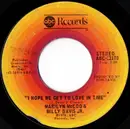 7inch Vinyl Single - Marilyn McCoo & Billy Davis Jr. - I Hope We Get To Love In Time / I'm So Glad I Found You