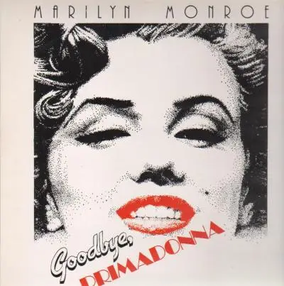 Marilyn Monroe - Goodbye, Primadonna