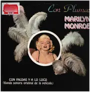 Marilyn Monroe, Adolph Deutsch And His Orchestra, a.o. - Marilyn Monroe Con Plumas