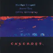 Marilyn Crispell , Barry Guy , Gerry Hemingway - Cascades